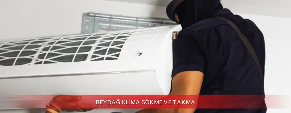 Beydağ İlçemi Finlux Klima Sökme ve Takma